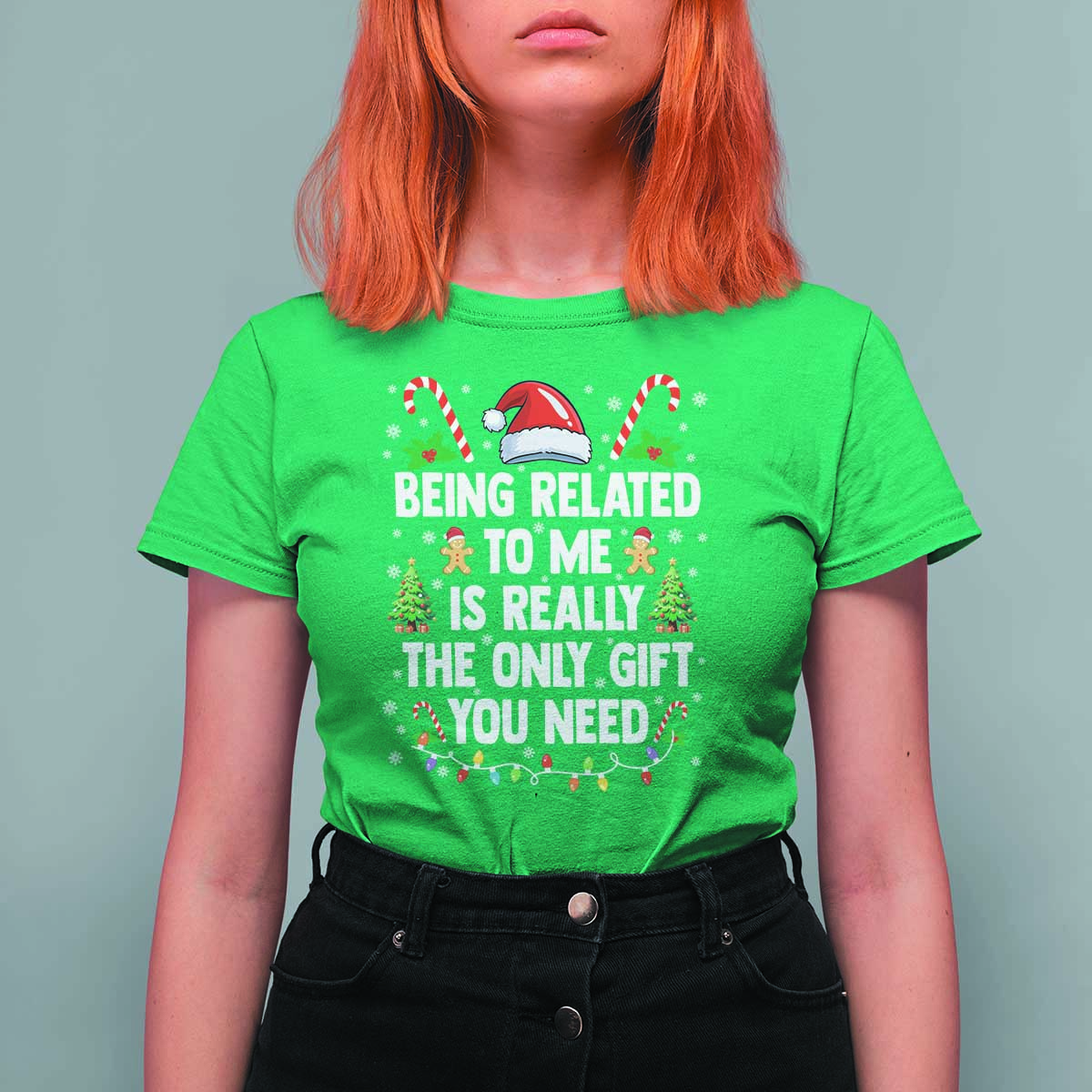 Funny Christmas Being Related To Me is Really The Only Gift You Need T Shirt For Women - Wonder Print Shop