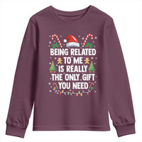 Funny Christmas Being Related To Me is Really The Only Gift You Need Youth Sweatshirt - Wonder Print Shop