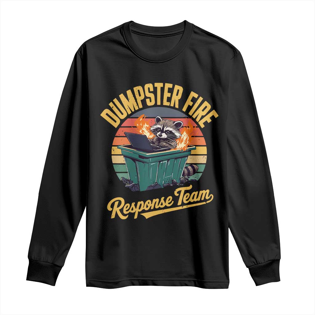 Funny Dumpster Fire Response Team Long Sleeve Shirt Work Humor - Wonder Print Shop