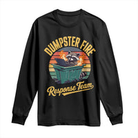 Funny Dumpster Fire Response Team Long Sleeve Shirt Work Humor - Wonder Print Shop