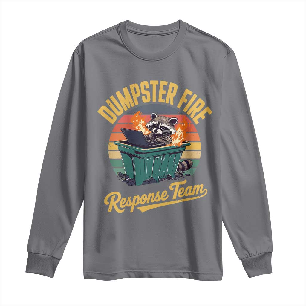 Funny Dumpster Fire Response Team Long Sleeve Shirt Work Humor - Wonder Print Shop