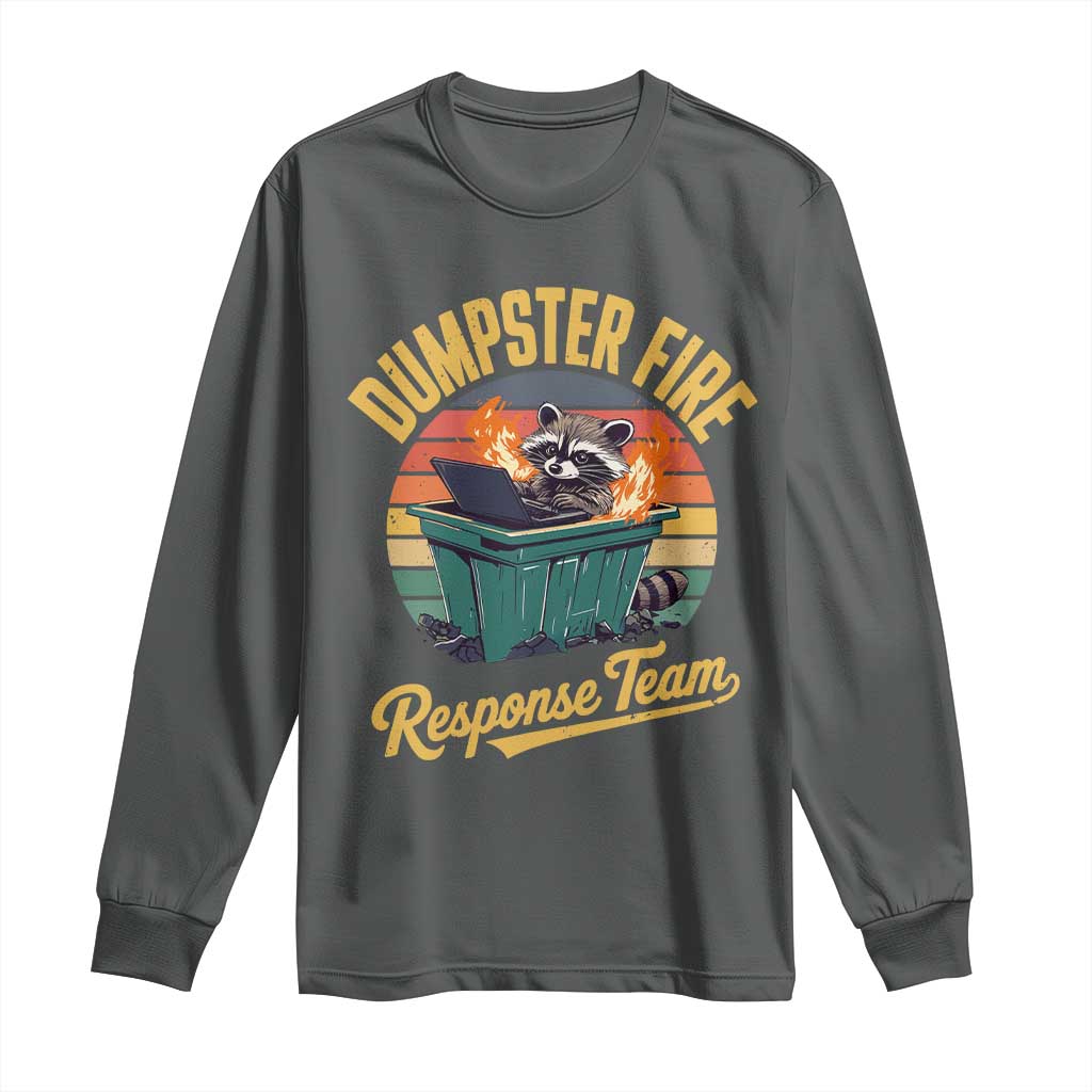 Funny Dumpster Fire Response Team Long Sleeve Shirt Work Humor - Wonder Print Shop