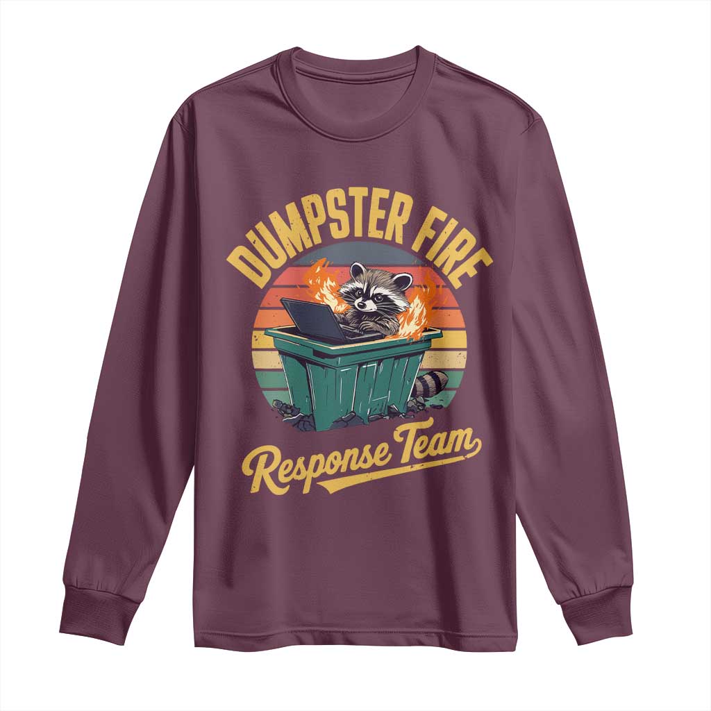 Funny Dumpster Fire Response Team Long Sleeve Shirt Work Humor - Wonder Print Shop