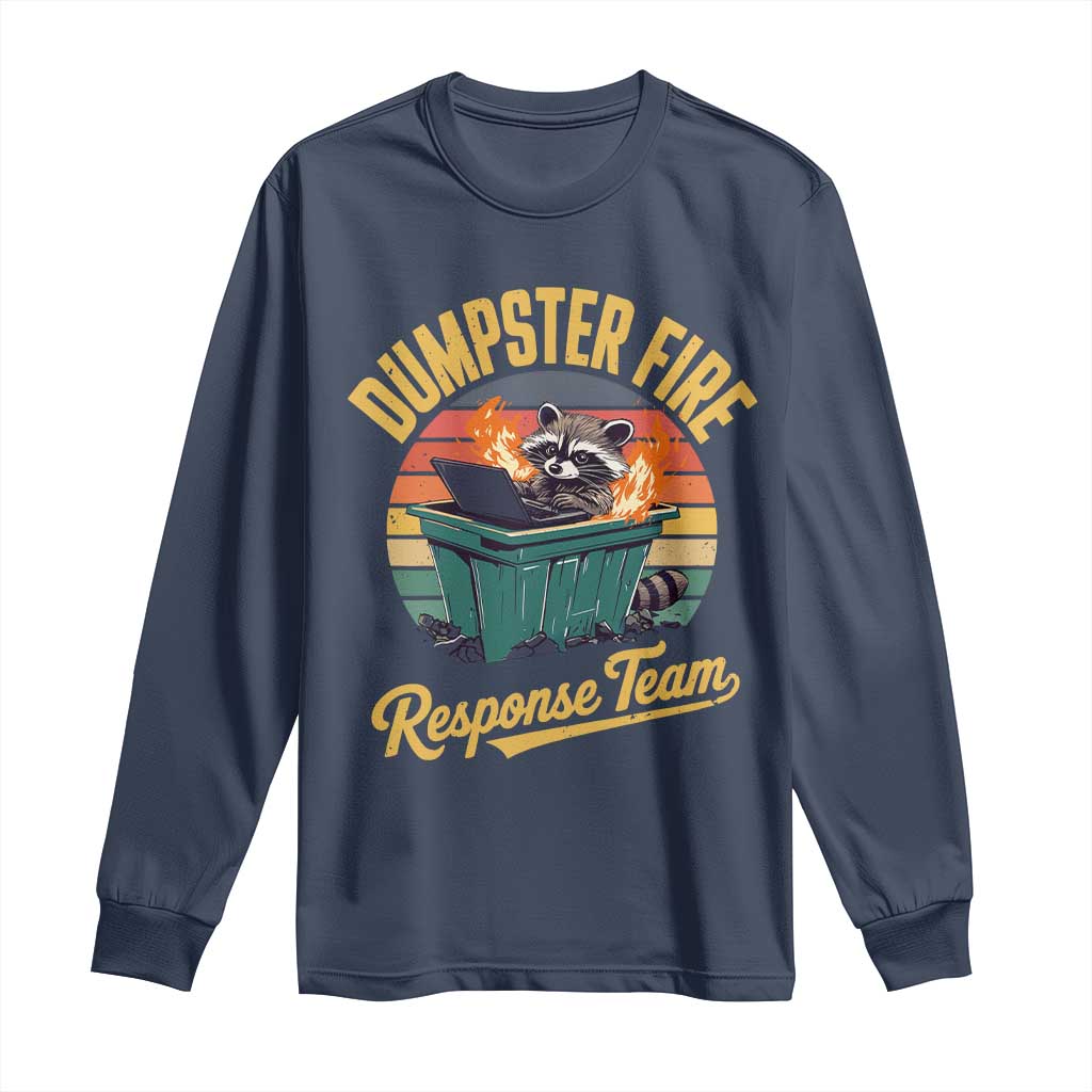 Funny Dumpster Fire Response Team Long Sleeve Shirt Work Humor - Wonder Print Shop
