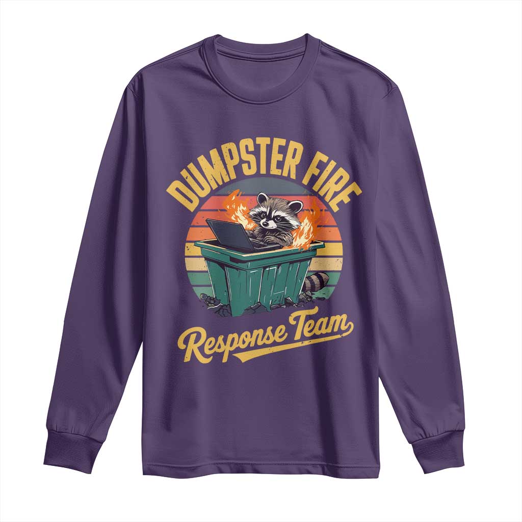 Funny Dumpster Fire Response Team Long Sleeve Shirt Work Humor - Wonder Print Shop