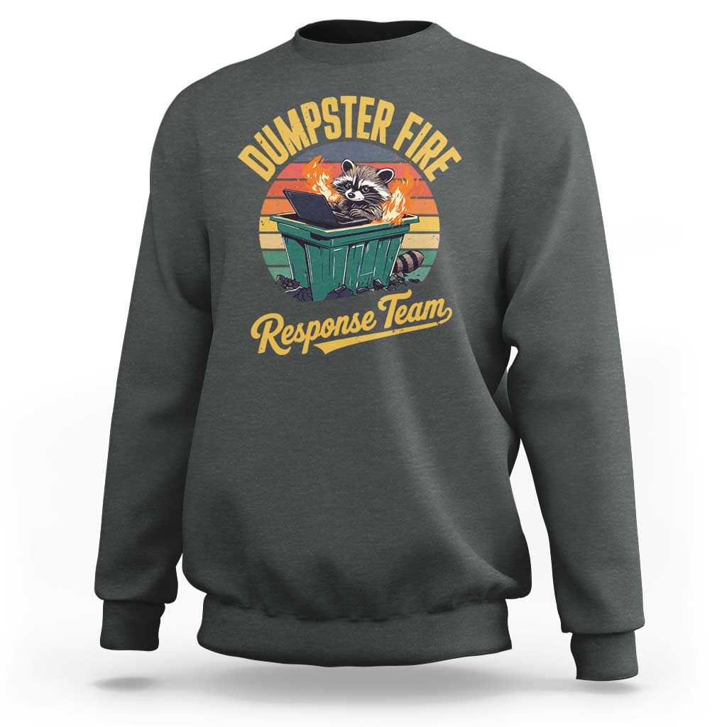 Funny Dumpster Fire Response Team Sweatshirt Work Humor - Wonder Print Shop