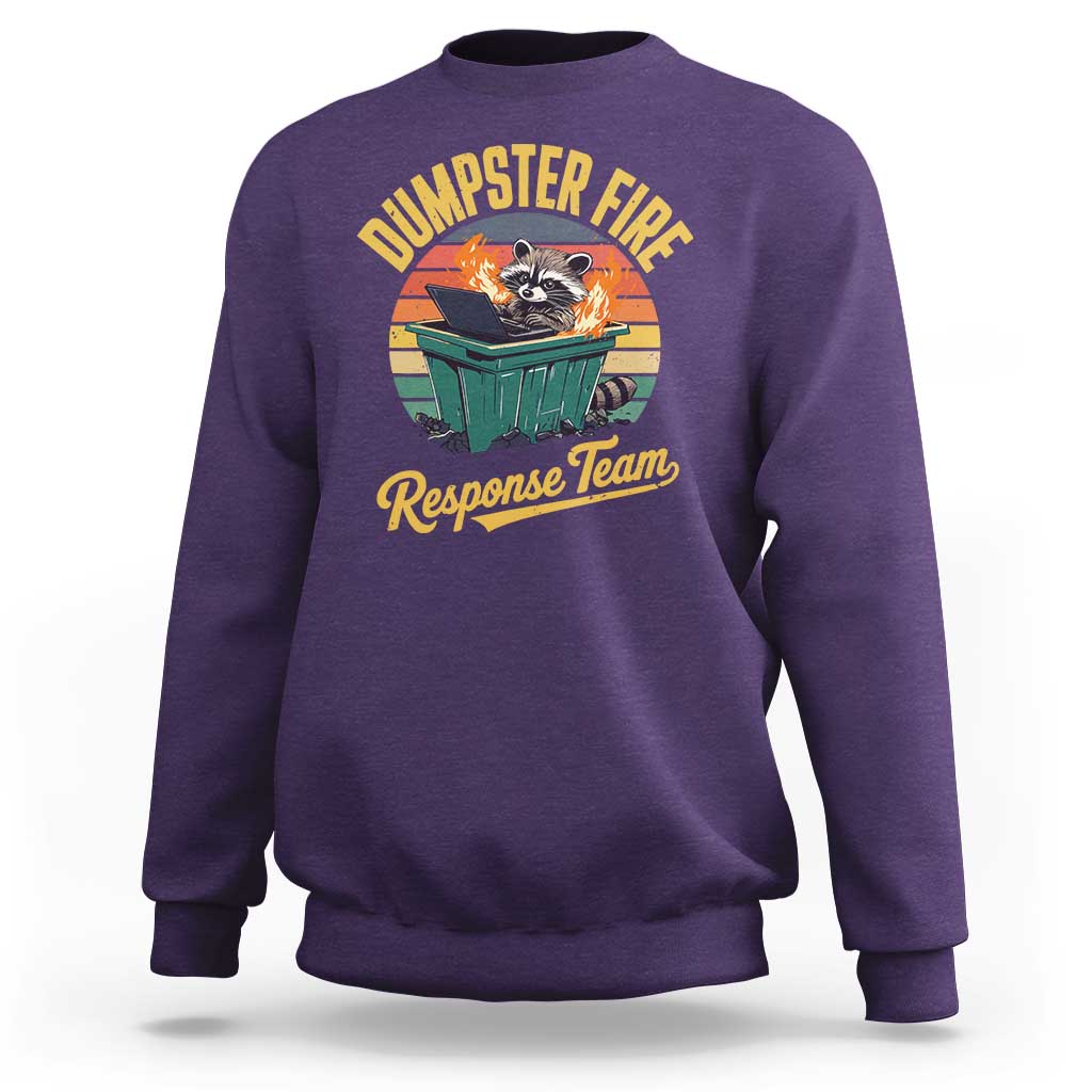 Funny Dumpster Fire Response Team Sweatshirt Work Humor - Wonder Print Shop