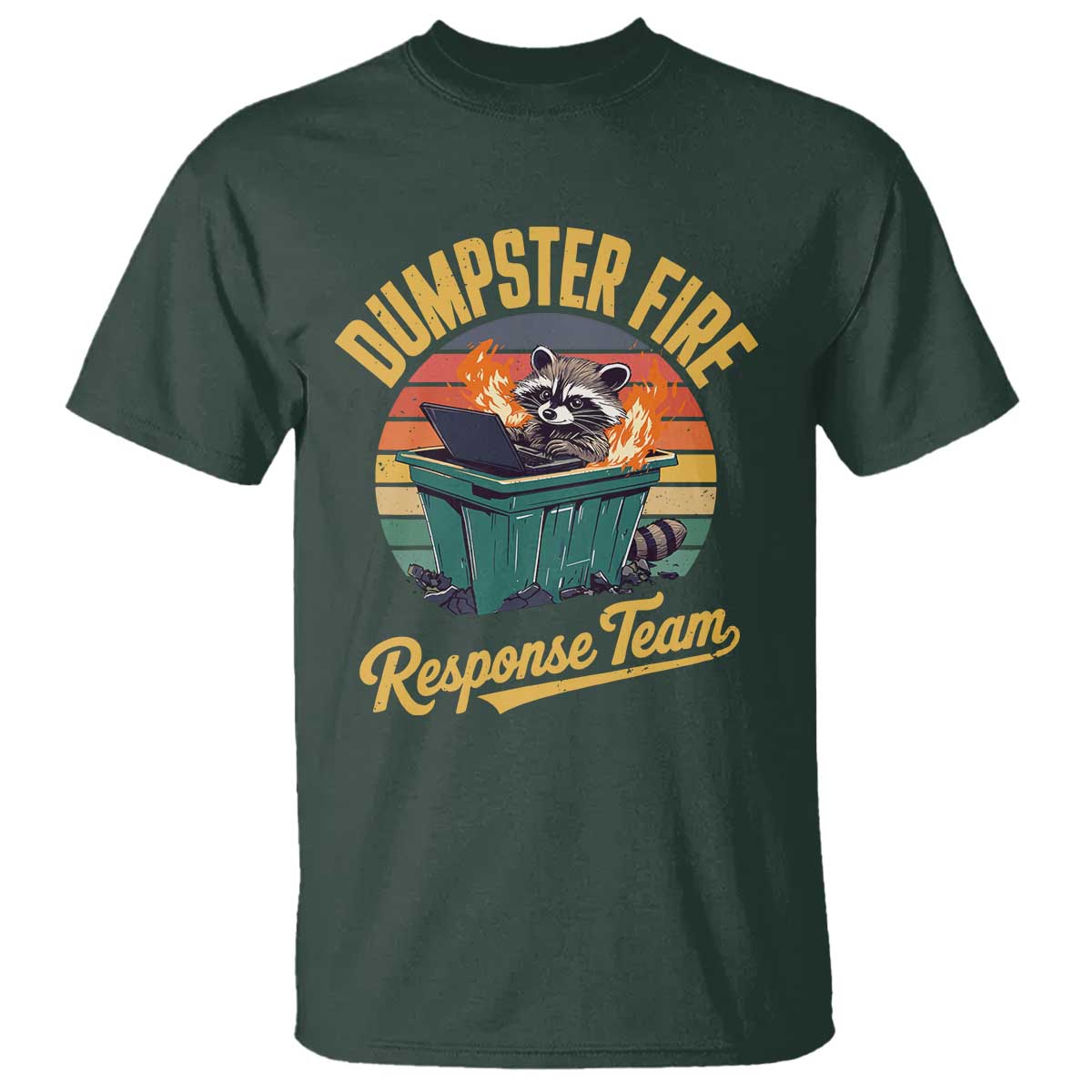 Funny Dumpster Fire Response Team T Shirt Work Humor - Wonder Print Shop