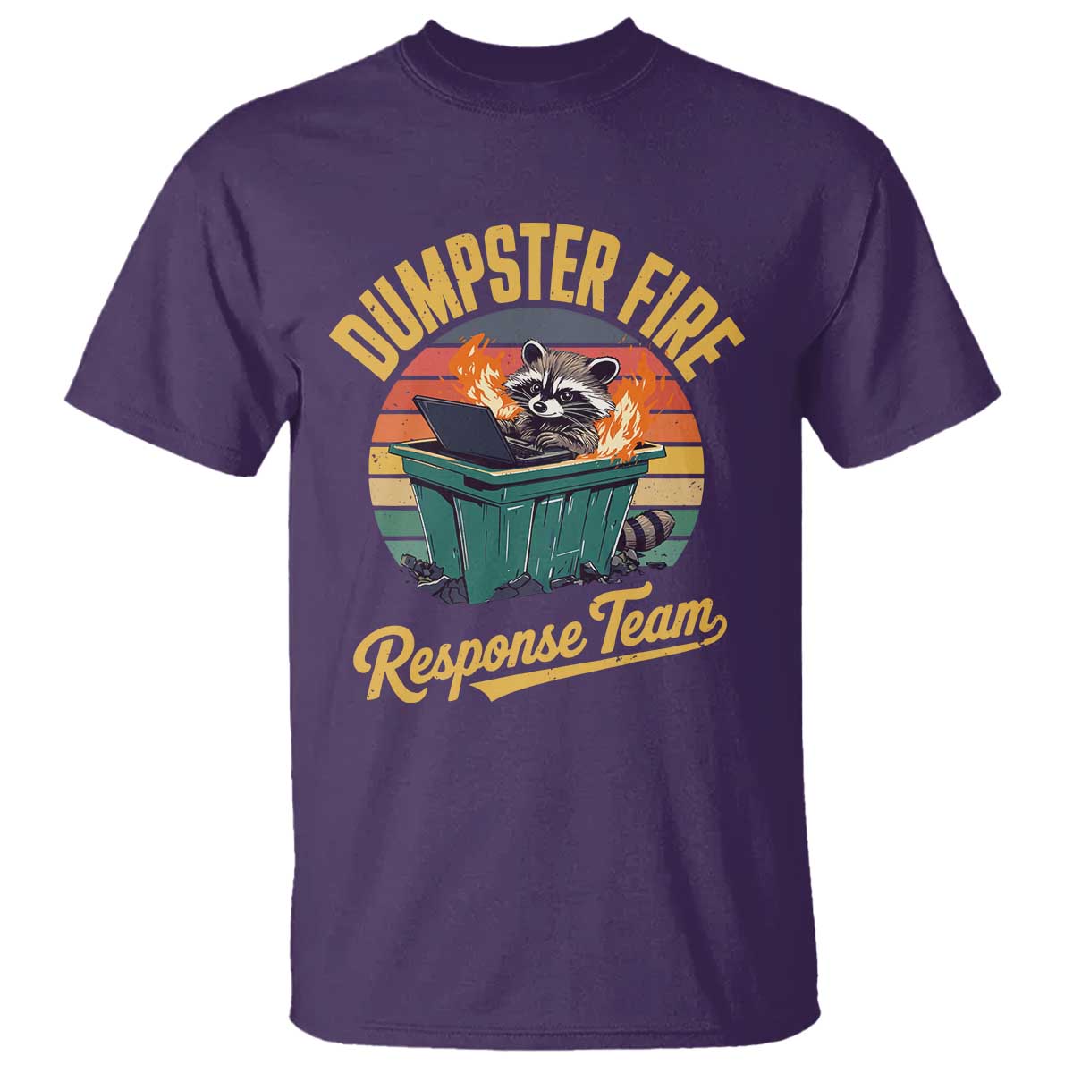 Funny Dumpster Fire Response Team T Shirt Work Humor - Wonder Print Shop