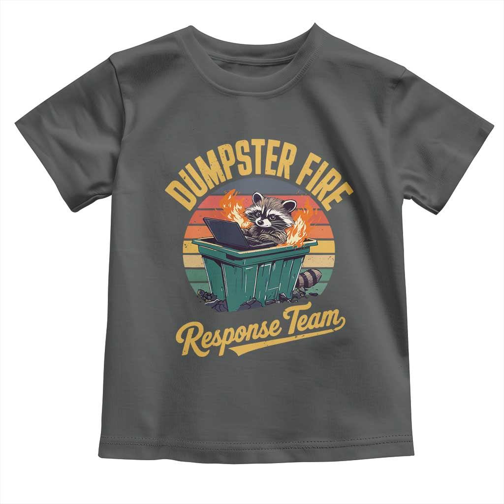 Funny Dumpster Fire Response Team Toddler T Shirt Work Humor - Wonder Print Shop
