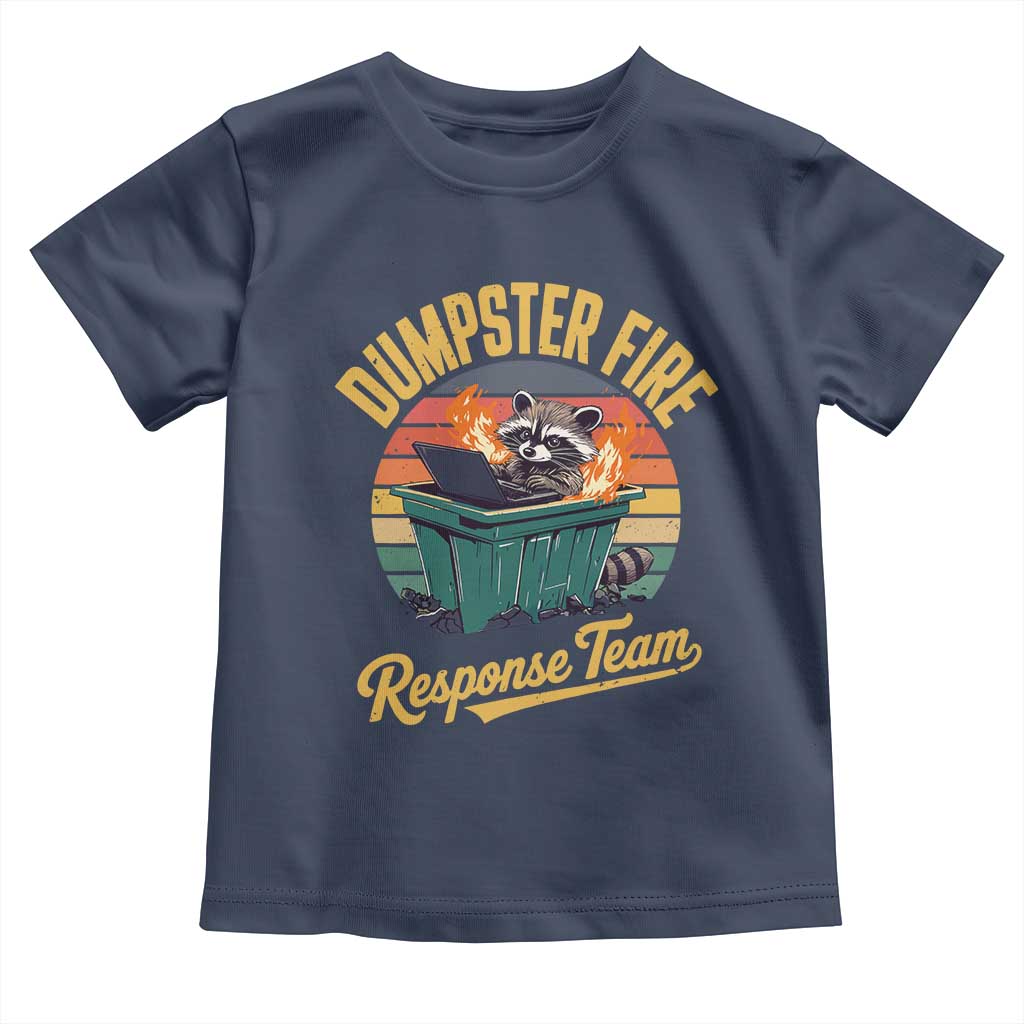 Funny Dumpster Fire Response Team Toddler T Shirt Work Humor - Wonder Print Shop