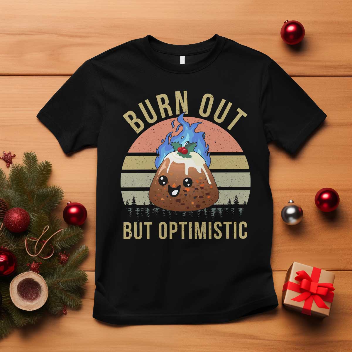 Funny Christmas Pudding T Shirt Burn Out But Optimistic Blue Flame - Wonder Print Shop
