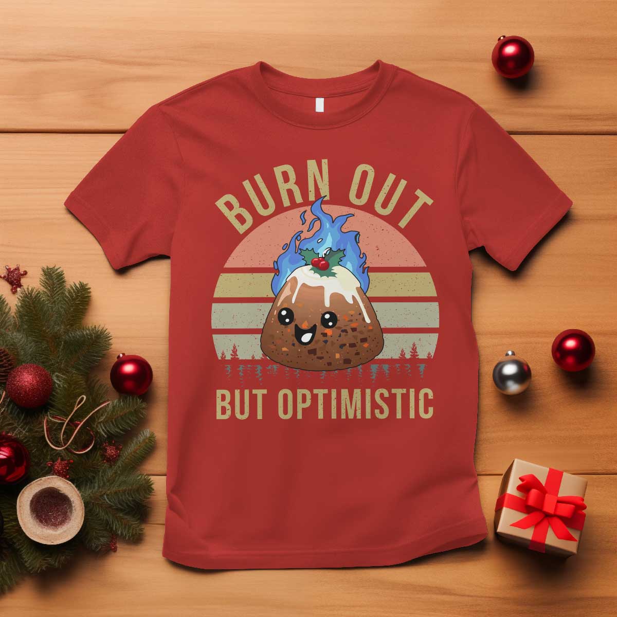 Funny Christmas Pudding T Shirt Burn Out But Optimistic Blue Flame - Wonder Print Shop