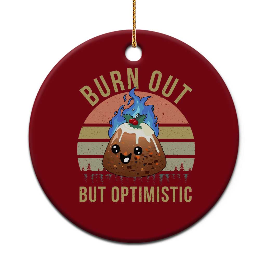 Funny Christmas Pudding Ceramic Ornament Burn Out But Optimistic Blue Flame - Wonder Print Shop