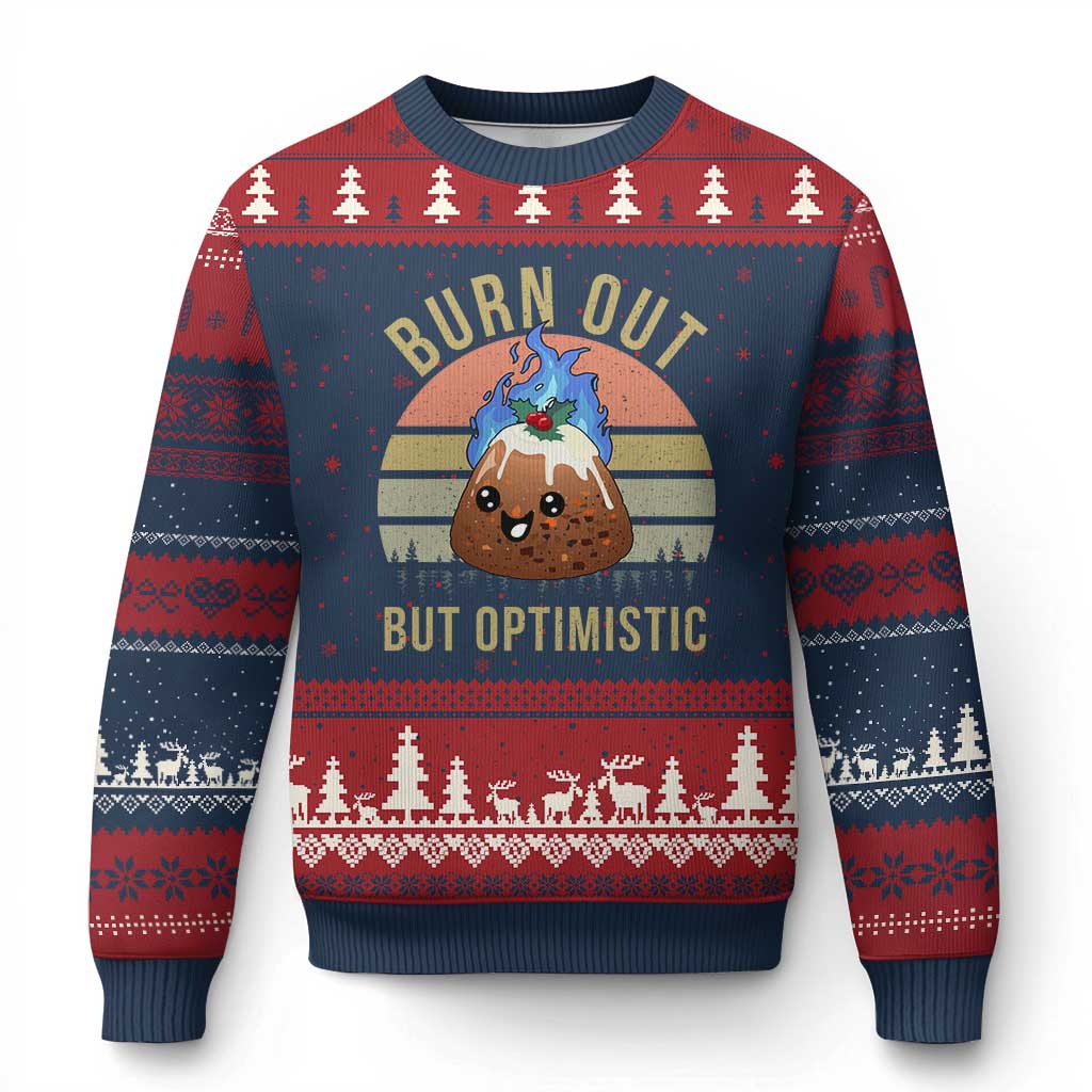 Funny Xmas Pudding Ugly Christmas Sweater Burn Out But Optimistic Blue Flame - Wonder Print Shop