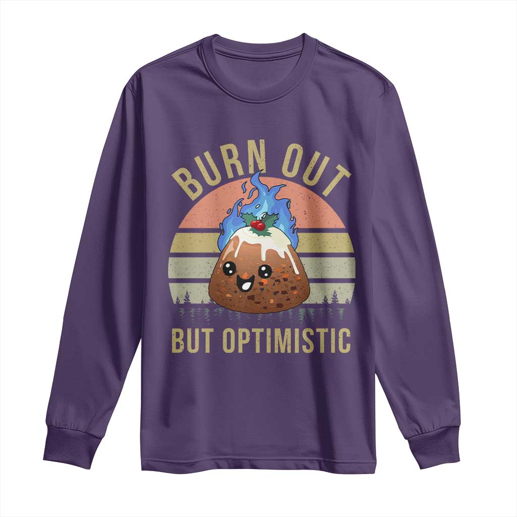 Funny Christmas Pudding Long Sleeve Shirt Burn Out But Optimistic Blue Flame - Wonder Print Shop