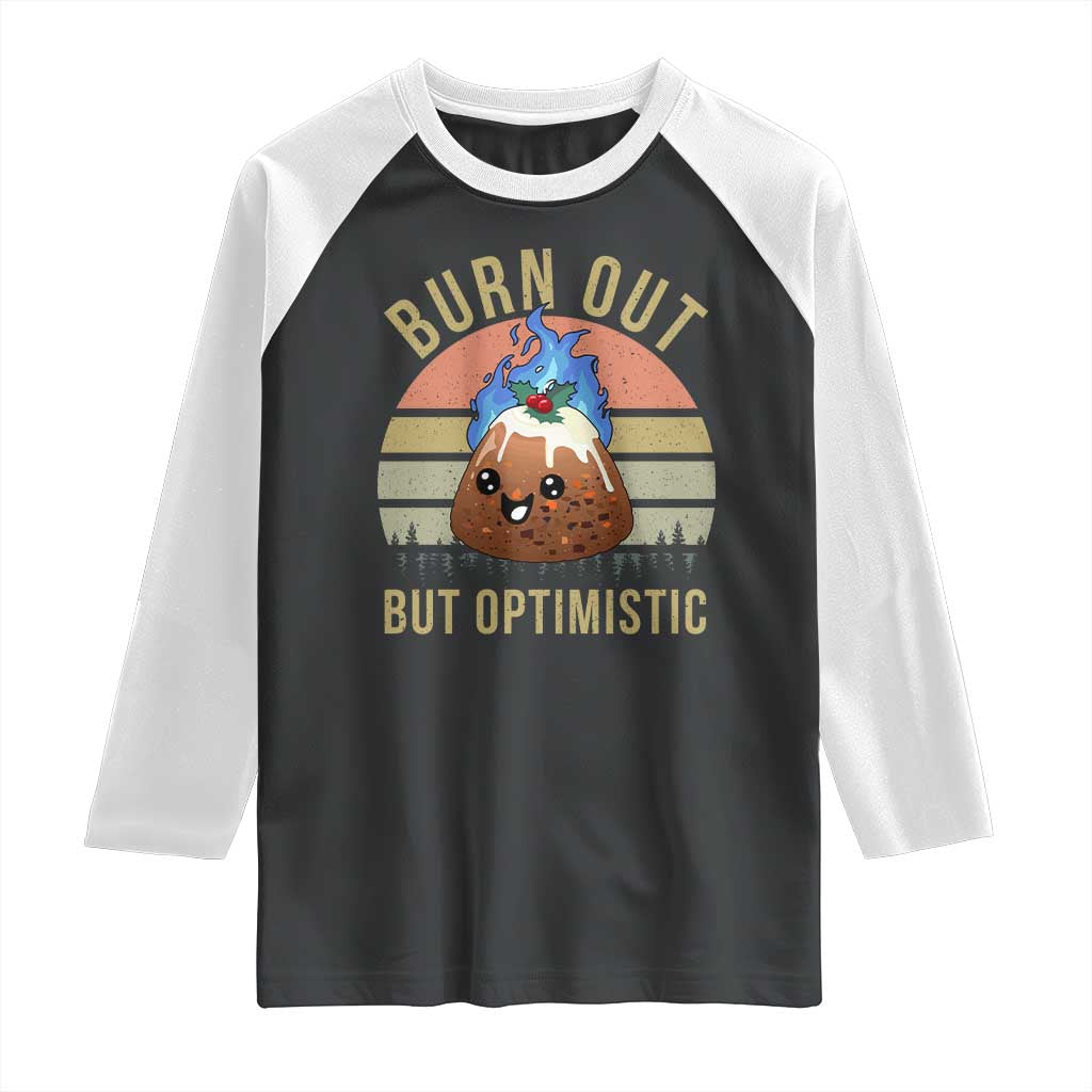 Funny Christmas Pudding Raglan Shirt Burn Out But Optimistic Blue Flame - Wonder Print Shop