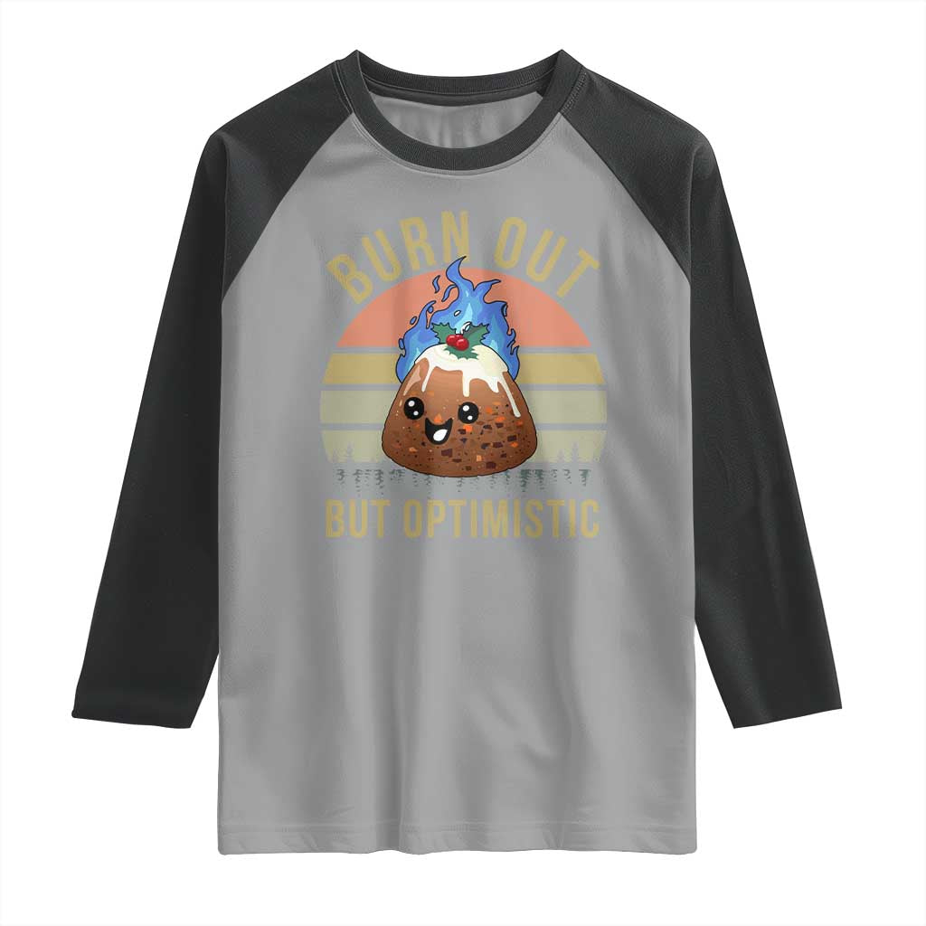 Funny Christmas Pudding Raglan Shirt Burn Out But Optimistic Blue Flame - Wonder Print Shop