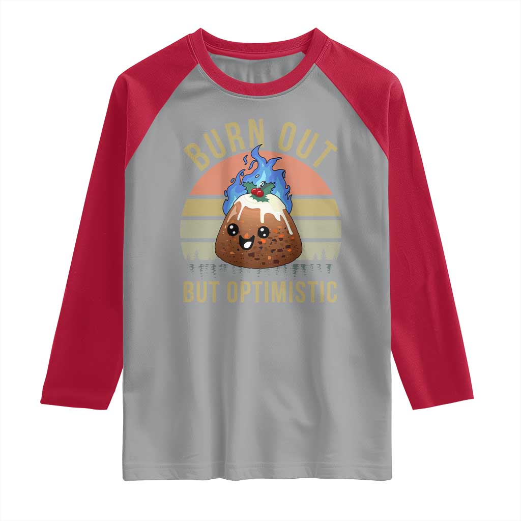 Funny Christmas Pudding Raglan Shirt Burn Out But Optimistic Blue Flame - Wonder Print Shop