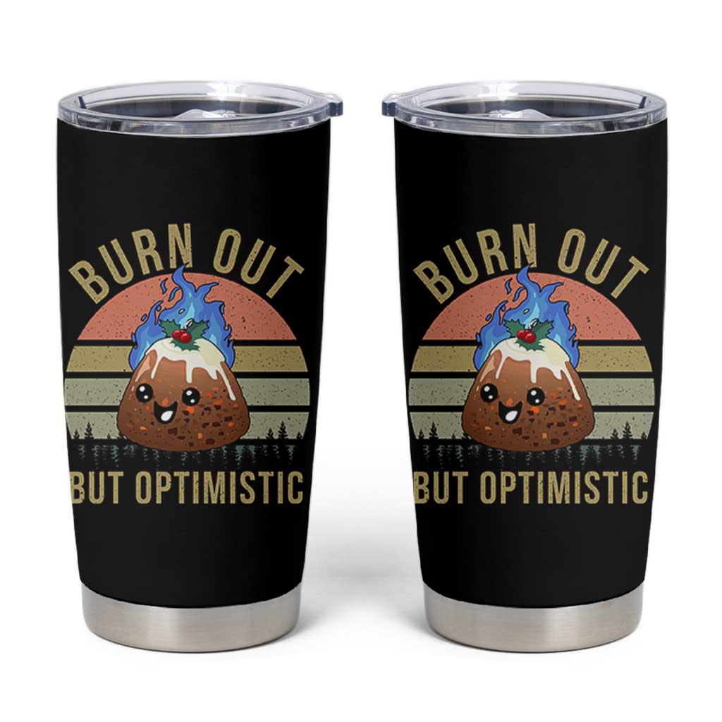 Funny Christmas Pudding Tumbler Cup Burn Out But Optimistic Blue Flame - Wonder Print Shop