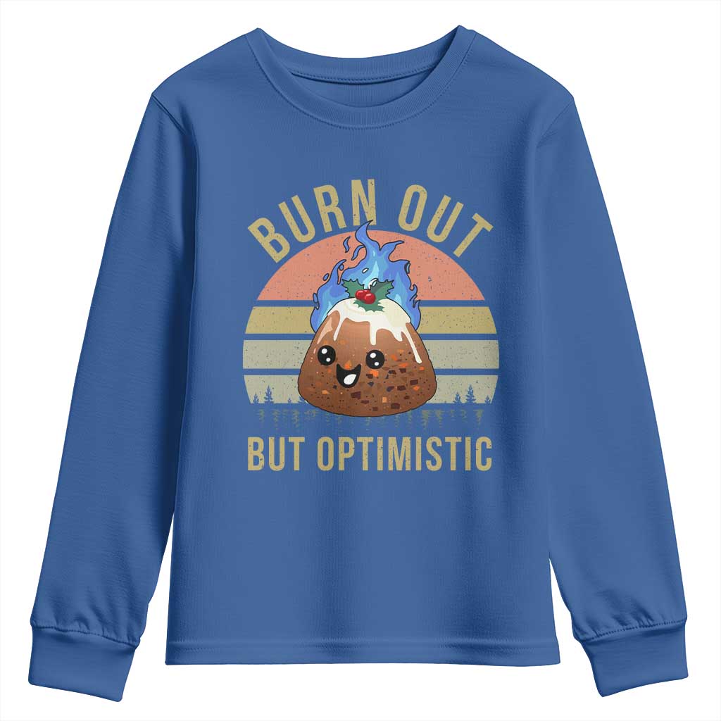 Funny Christmas Pudding Youth Sweatshirt Burn Out But Optimistic Blue Flame - Wonder Print Shop