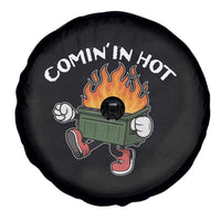 Funny Dumpster Fire Comin In Hot Spare Tire Cover - Wonder Print Shop