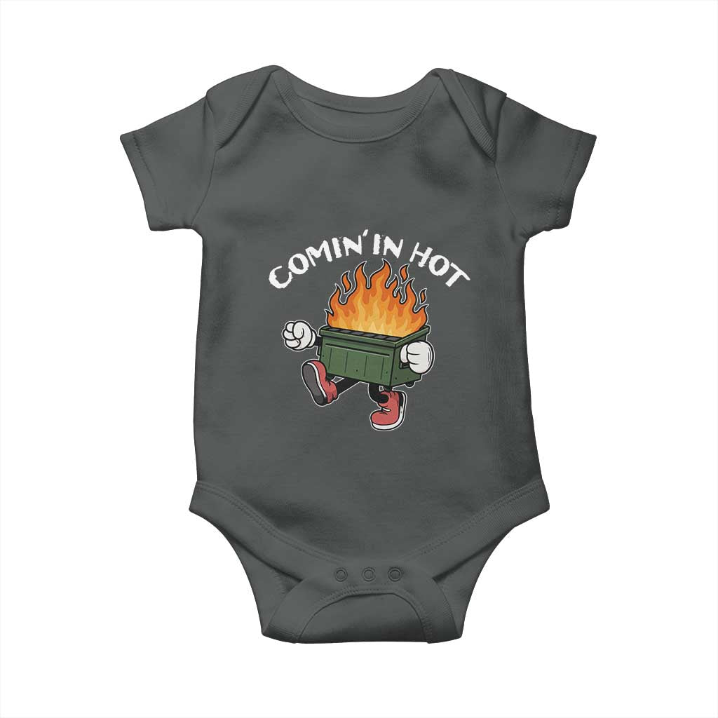 Funny Dumpster Fire Comin In Hot Baby Onesie - Wonder Print Shop