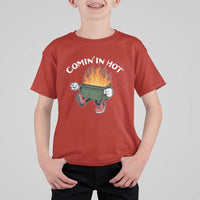 Funny Dumpster Fire Comin In Hot T Shirt For Kid - Wonder Print Shop