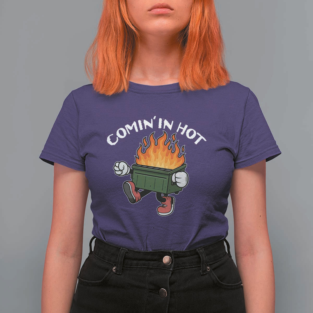 Funny Dumpster Fire Comin In Hot T Shirt For Women - Wonder Print Shop