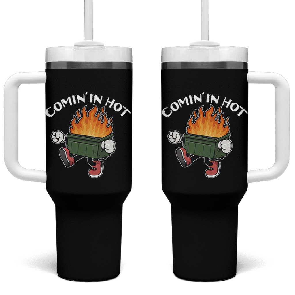 Funny Dumpster Fire Comin In Hot Tumbler With Handle - Wonder Print Shop