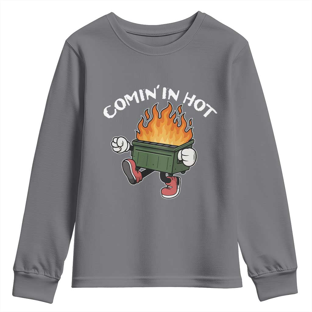 Funny Dumpster Fire Comin In Hot Youth Sweatshirt - Wonder Print Shop
