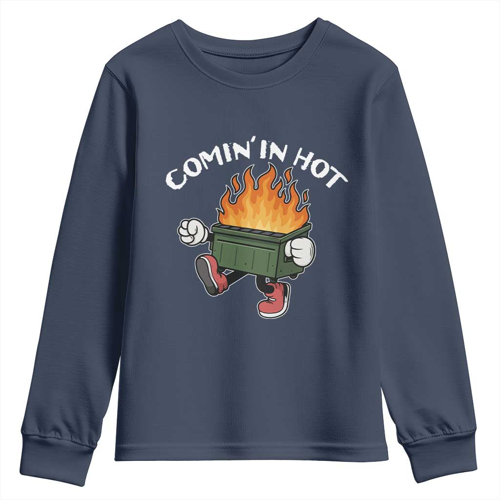 Funny Dumpster Fire Comin In Hot Youth Sweatshirt - Wonder Print Shop