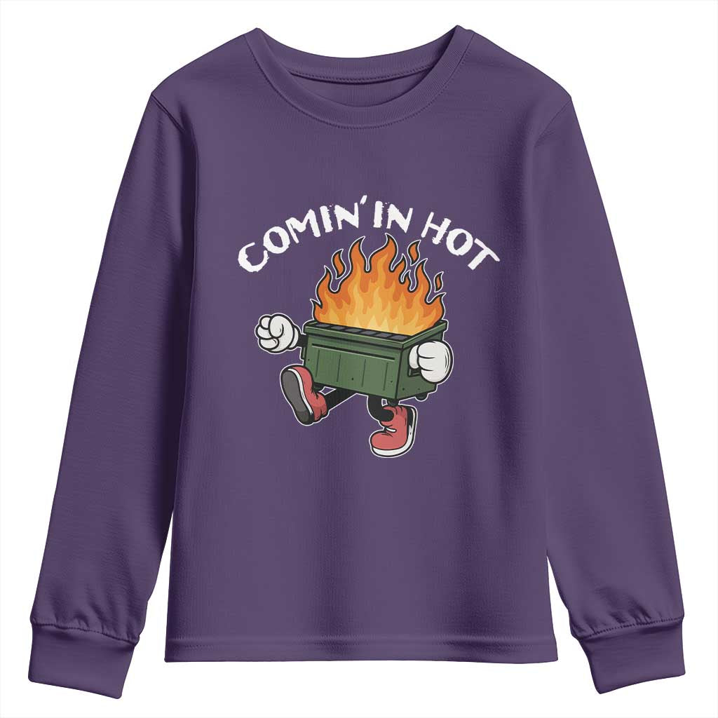 Funny Dumpster Fire Comin In Hot Youth Sweatshirt - Wonder Print Shop