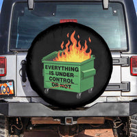 Funny Dumpster Fire Spare Tire Cover Everything Is Under Control Or Not - Wonder Print Shop