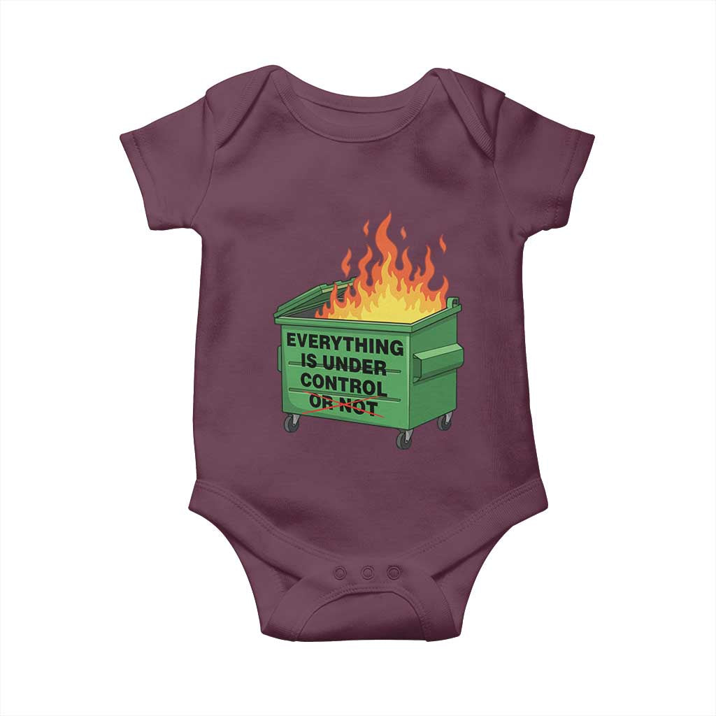 Funny Dumpster Fire Baby Onesie Everything Is Under Control Or Not - Wonder Print Shop