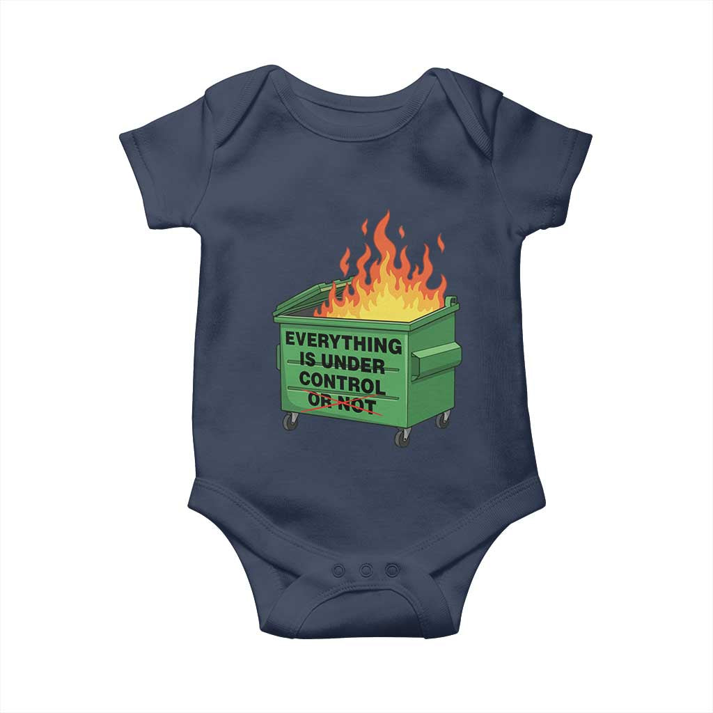 Funny Dumpster Fire Baby Onesie Everything Is Under Control Or Not - Wonder Print Shop