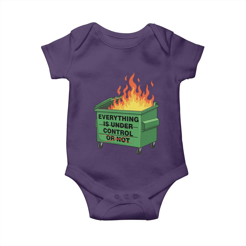 Funny Dumpster Fire Baby Onesie Everything Is Under Control Or Not - Wonder Print Shop