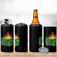Funny Dumpster Fire 4 in 1 Can Cooler Tumbler Everything Is Under Control Or Not - Wonder Print Shop