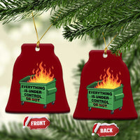 Funny Dumpster Fire Ceramic Ornament Everything Is Under Control Or Not - Wonder Print Shop