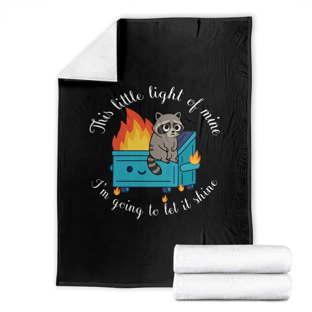 Funny Lil Dumpster Fire Racoon Throw Blanket This Little Light Of Mine I Am Going To Let It Shine - Wonder Print Shop