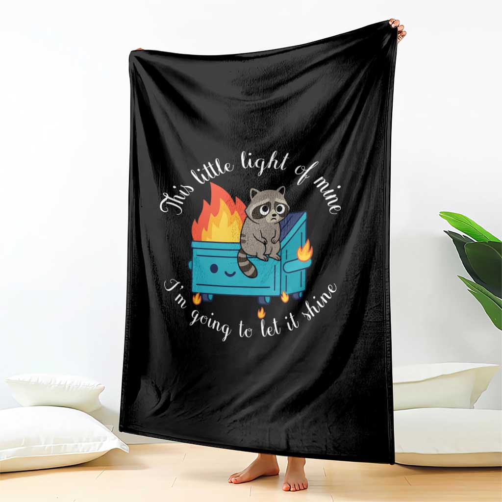 Funny Lil Dumpster Fire Racoon Throw Blanket This Little Light Of Mine I Am Going To Let It Shine - Wonder Print Shop