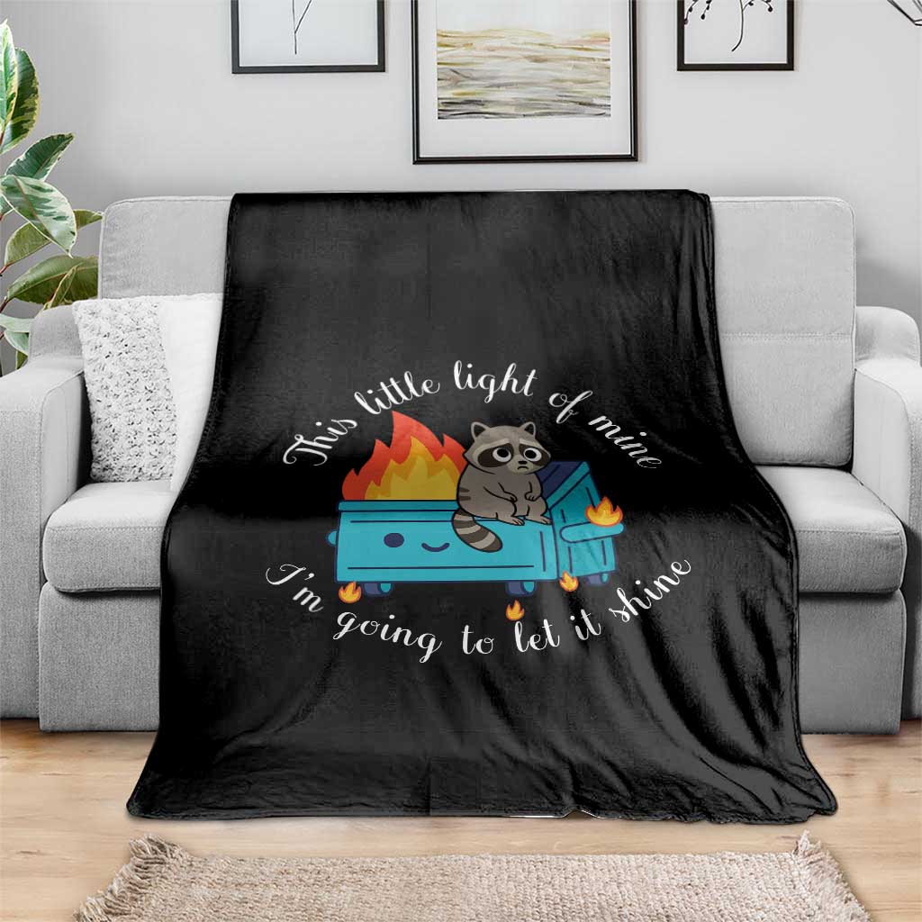 Funny Lil Dumpster Fire Racoon Throw Blanket This Little Light Of Mine I Am Going To Let It Shine - Wonder Print Shop