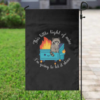 Funny Lil Dumpster Fire Racoon Garden Flag This Little Light Of Mine I Am Going To Let It Shine - Wonder Print Shop