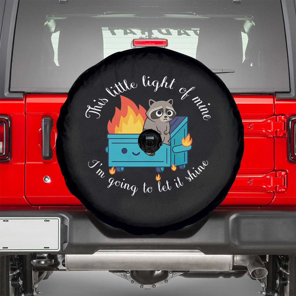 Funny Lil Dumpster Fire Racoon Spare Tire Cover This Little Light Of Mine I Am Going To Let It Shine - Wonder Print Shop
