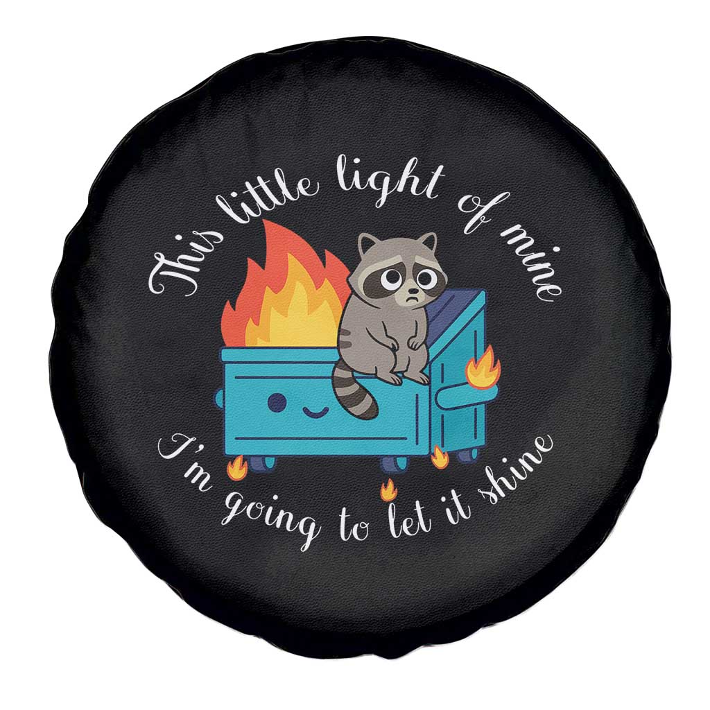 Funny Lil Dumpster Fire Racoon Spare Tire Cover This Little Light Of Mine I Am Going To Let It Shine - Wonder Print Shop