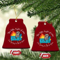 Funny Lil Dumpster Fire Racoon Ceramic Ornament This Little Light Of Mine I Am Going To Let It Shine - Wonder Print Shop