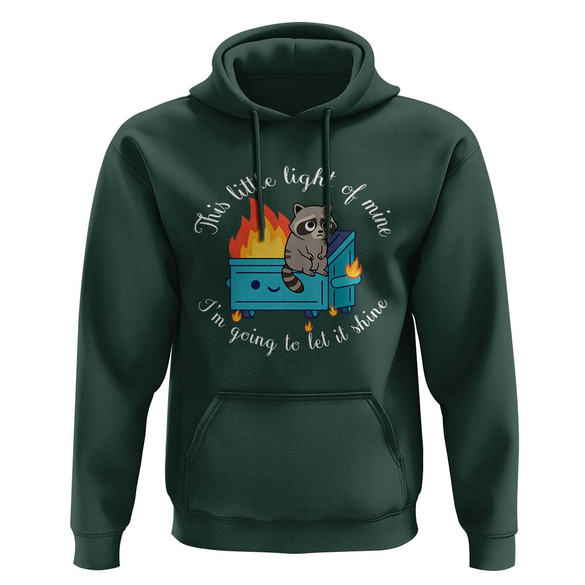 Funny Lil Dumpster Fire Racoon Hoodie This Little Light Of Mine I Am Going To Let It Shine - Wonder Print Shop