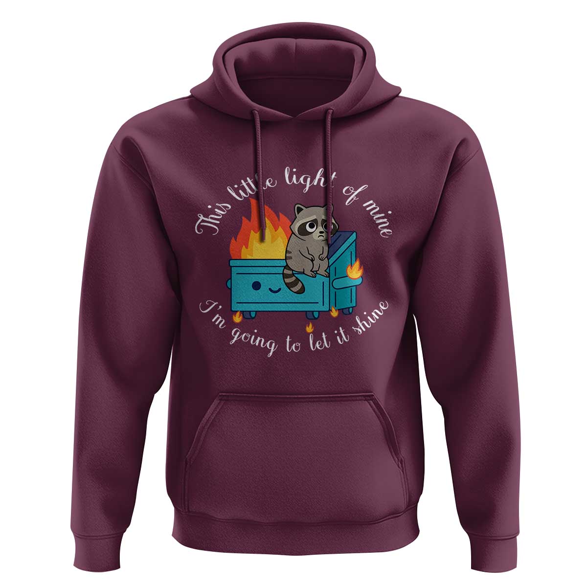 Funny Lil Dumpster Fire Racoon Hoodie This Little Light Of Mine I Am Going To Let It Shine - Wonder Print Shop