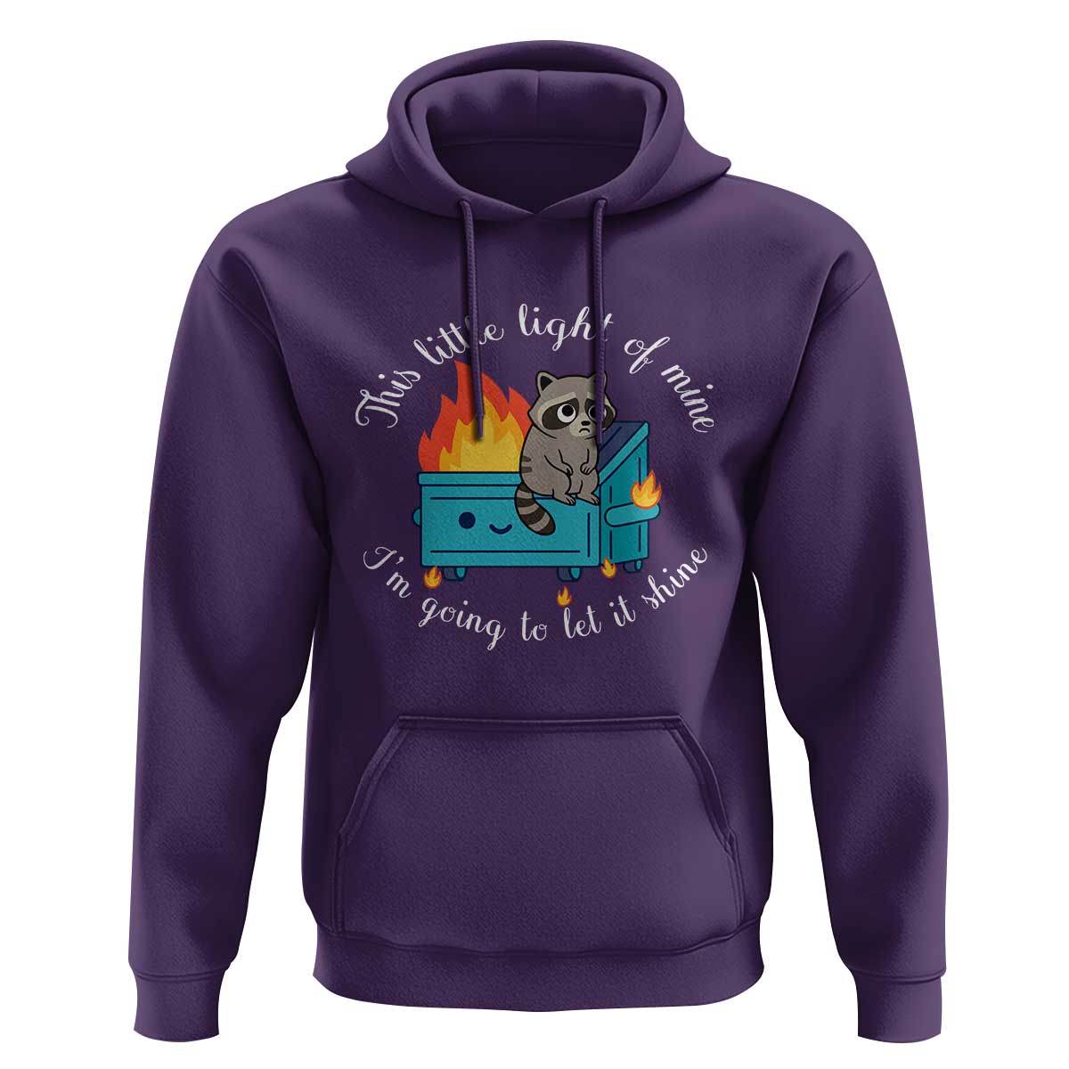 Funny Lil Dumpster Fire Racoon Hoodie This Little Light Of Mine I Am Going To Let It Shine - Wonder Print Shop