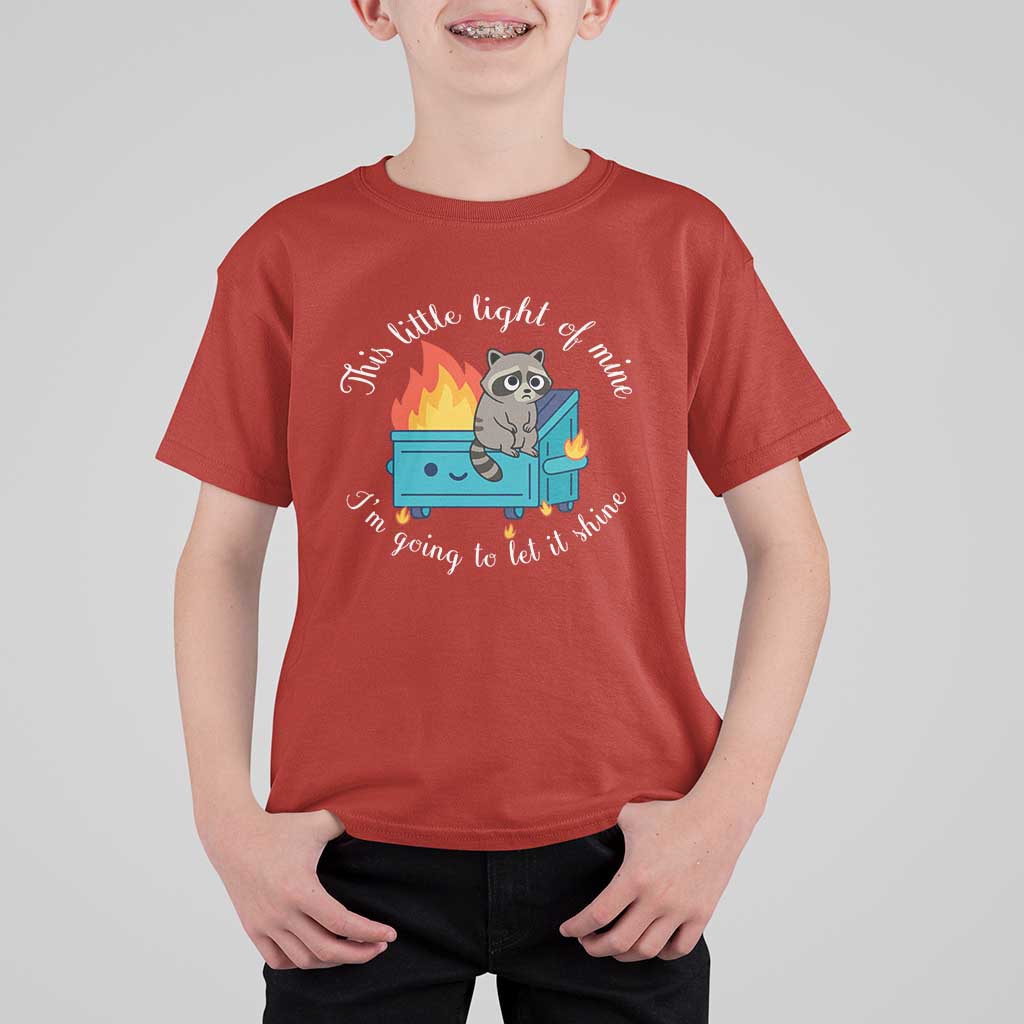Funny Lil Dumpster Fire Racoon T Shirt For Kid This Little Light Of Mine I Am Going To Let It Shine - Wonder Print Shop